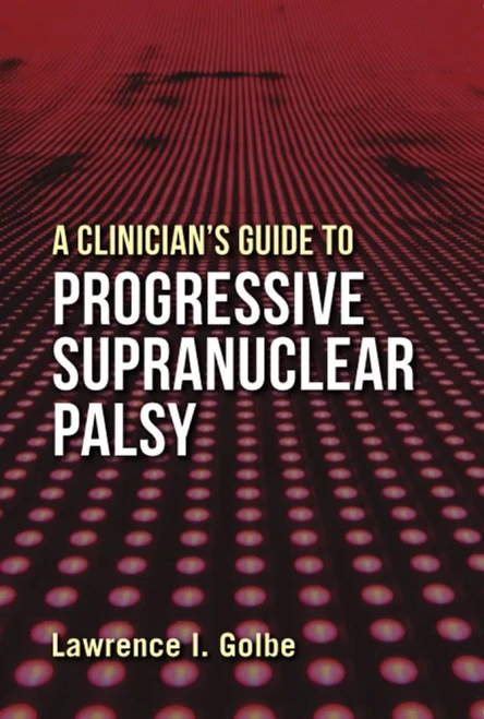 A Clinician'S Guide To Progressive Supranuclear Palsy