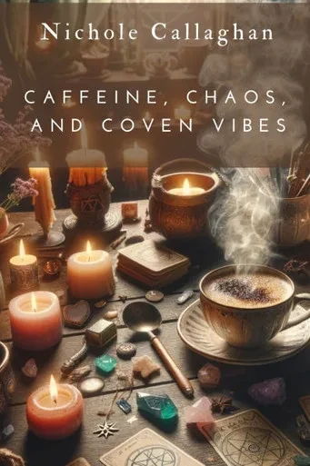Caffeine, Chaos, and Coven Vibes