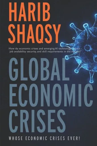 Global Economic Crises: Loss of Jobs and Businesses to Millions caused by technologies like AI and also by natural disasters such as tsunamis, tornado