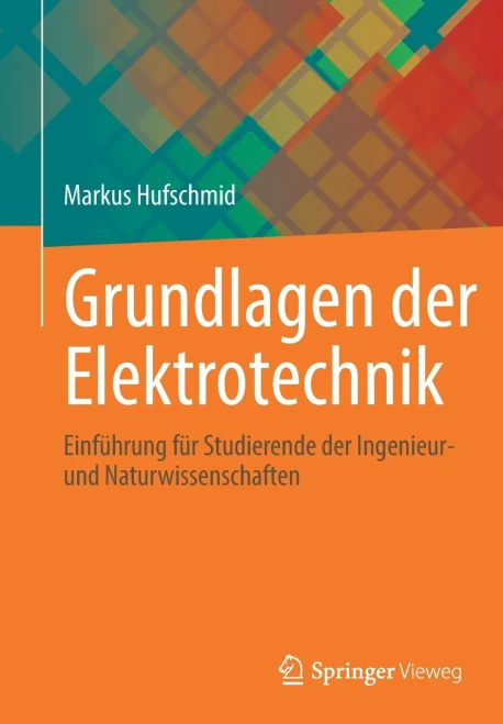 Grundlagen Der Elektrotechnik: Einfã¼Hrung Fã¼R Studierende Der Ingenieur- Und Naturwissenschaften (German Edition)