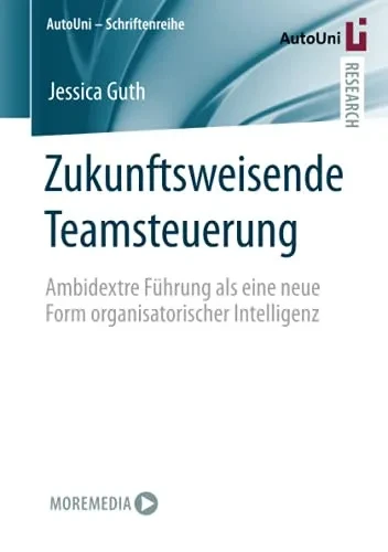 Zukunftsweisende Teamsteuerung: Ambidextre F
