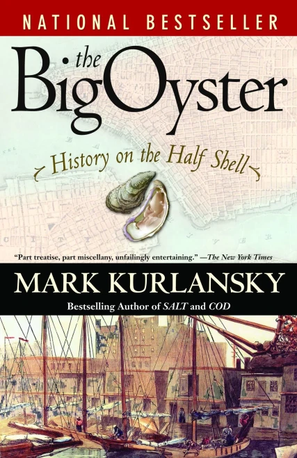 The Big Oyster: History On The Half Shell