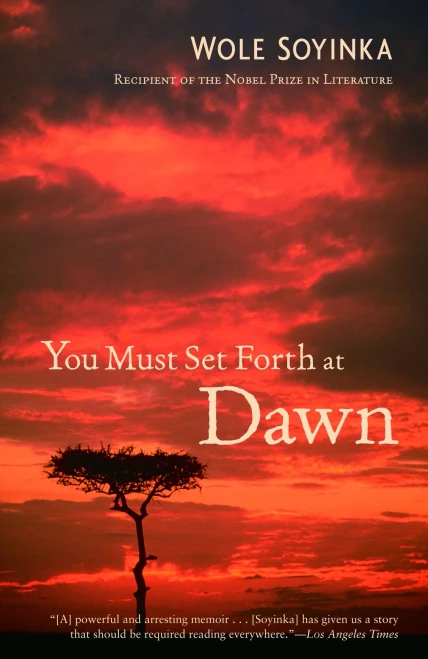 You Must Set Forth At Dawn: A Memoir