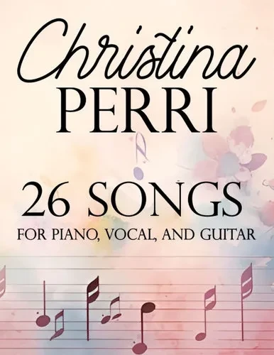 Christina Perri 26 Songs for Piano, Vocal, and Guitar