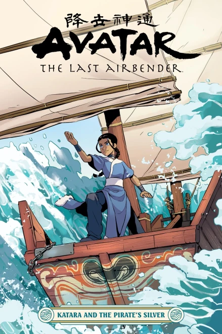 Avatar: The Last Airbender--Katara And The Pirate'S Silver