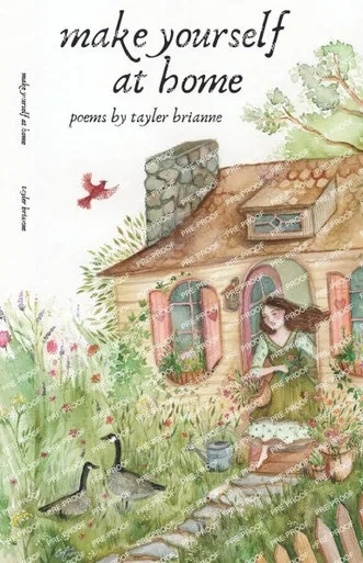 Make Yourself at Home: Poems by Tayler Brianne