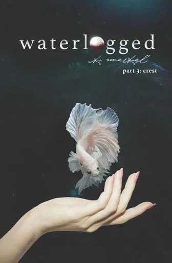 Waterlogged: Part 3 - Crest
