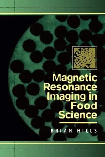 Magnetic Resonance Imaging In Food Science