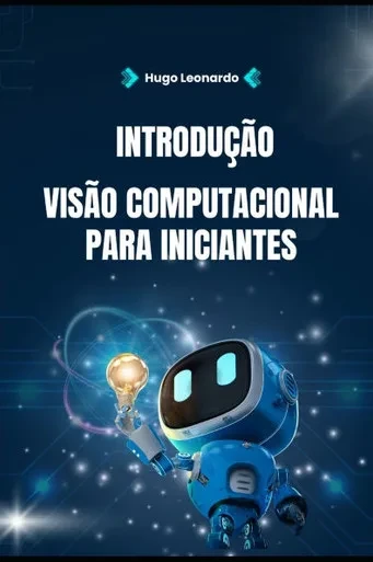Introdução à Visão Computacional para Iniciantes