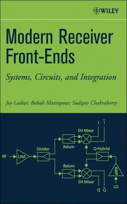 Modern Receiver Front-Ends: Systems, Circuits, And Integration