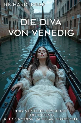 Die Diva Von Venedig: Ein Venedig Krimi mit Detective Alessandra "Alessa" Morosini