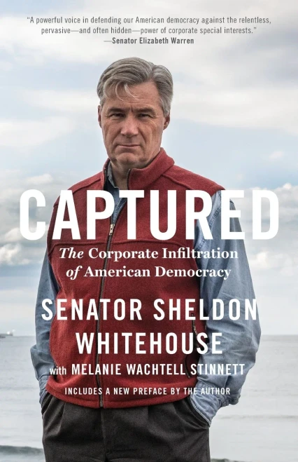 Captured: The Corporate Infiltration Of American Democracy - Paperback