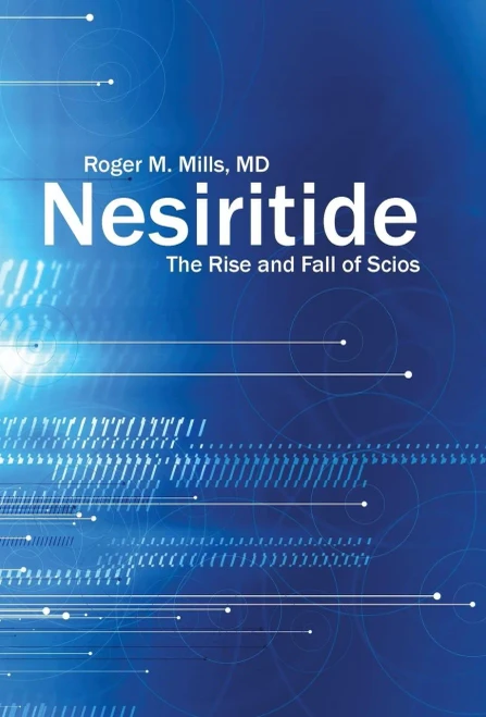 Nesiritide: The Rise And Fall Of Scios