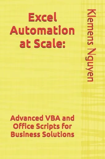Excel Automation at Scale: Advanced VBA and Office Scripts for Business Solutions