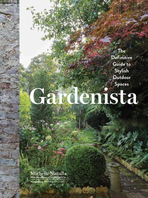 Gardenista: The Definitive Guide To Stylish Outdoor Spaces
