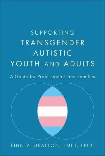 Supporting Transgender Autistic Youth And Adults