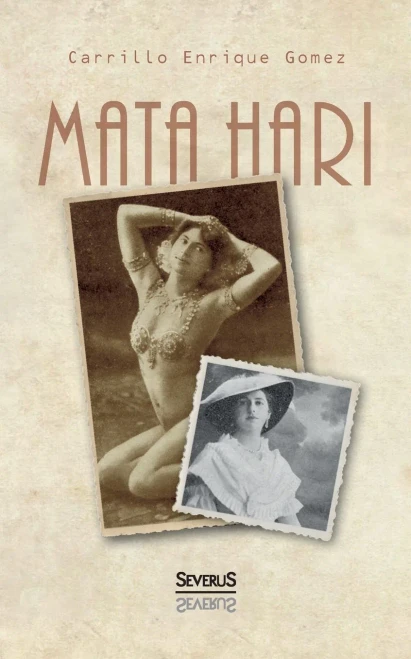 Mata Hari: Das Geheimnis Ihres Lebens Und Ihres Todes (German Edition)