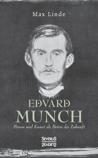Edvard Munch: Person Und Kunst Als Boten Der Zukunft (German Edition)