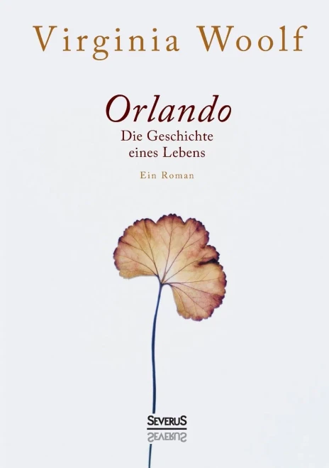 Orlando. Die Geschichte Eines Lebens: Ein Roman (German Edition)