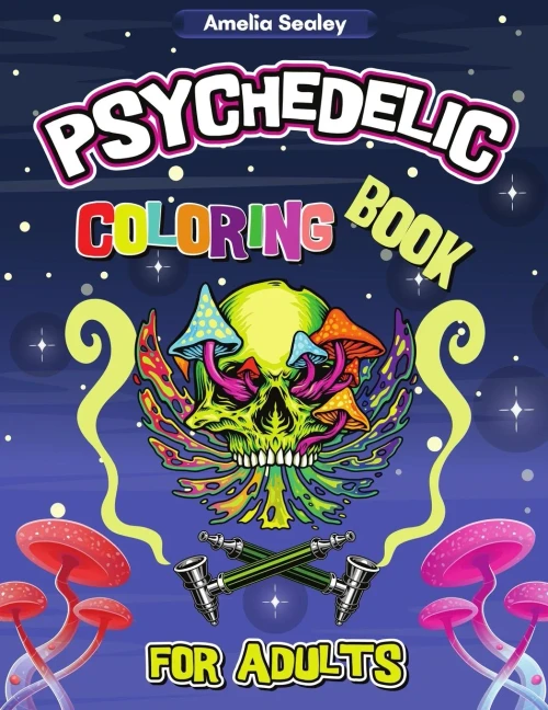 Psychedelic Coloring Book For Adults: Trippy Adult Coloring Book For Stress Relief And Relaxation, Psychedelic Adult Coloring Books