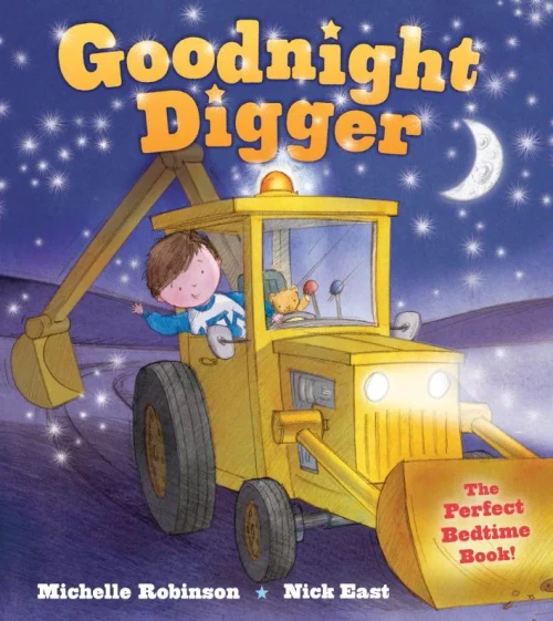 Goodnight Digger: The Perfect Bedtime Book! (Goodnight Series)