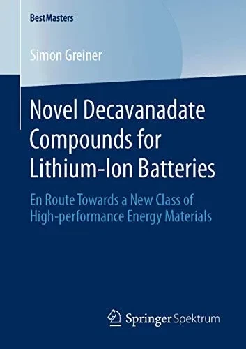 Novel Decavanadate Compounds for Lithium-Ion Batteries: En Route Towards a New Class of High-performance Energy Materials (BestMasters)