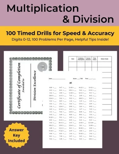 Multiplication & Division: 100 Timed Drills for Speed & Accuracy: Digits 0 - 12, 100 Problems Per Page - 5 Minute Math Drills