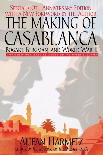 The Making Of Casablanca: Bogart, Bergman, And World War Ii
