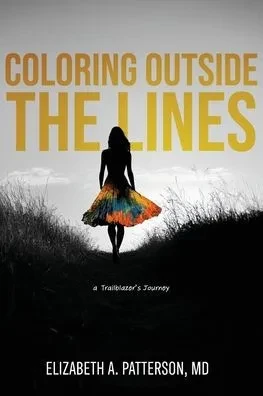 Coloring Outside The Lines: a Trailblazer Journey - (Paperback or Softback)