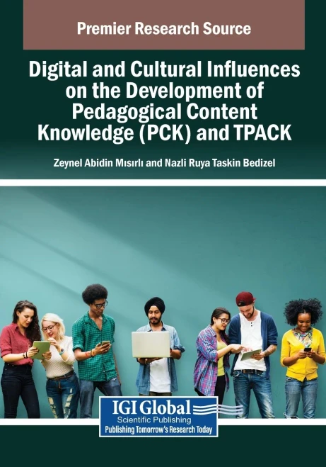 Digital and Cultural Influences on the Development of Pedagogical Content Knowledge (PCK) and TPACK - (Paperback or Softback)