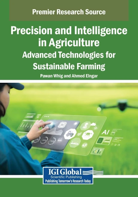 Precision and Intelligence in Agriculture: Advanced Technologies for Sustainable Farming - (Paperback or Softback)