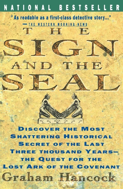 Sign And The Seal: The Quest For The Lost Ark Of The Covenant