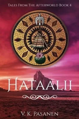 Hataalii: Tales from the Afterworld, Book 4