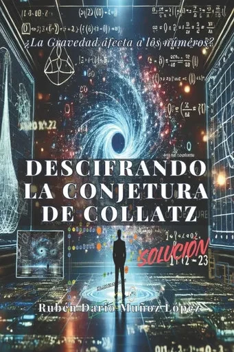 Descifrando La Conjetura de Collatz