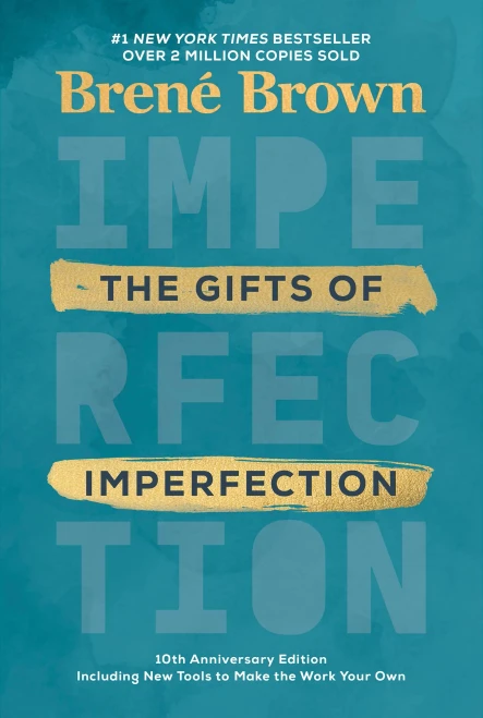 The Gifts Of Imperfection: 10Th Anniversary Edition: Features A New Foreword And Brand-New Tools - 9780593133583