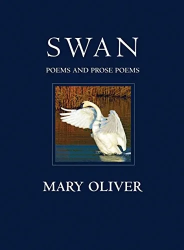 Swan: Poems And Prose Poems