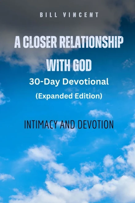 A Closer Relationship With God (Expanded Edition): Intimacy and Devotion - (Paperback or Softback)