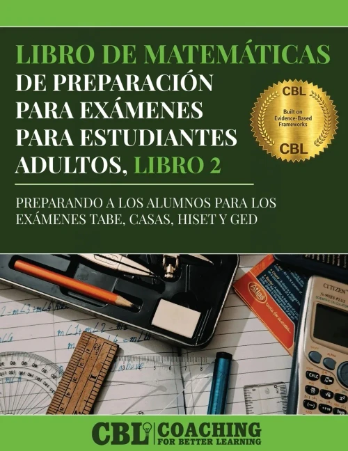 Libro de Matemáticas de Preparación Para Exámenes Para Estudiantes Adultos, Libro 2