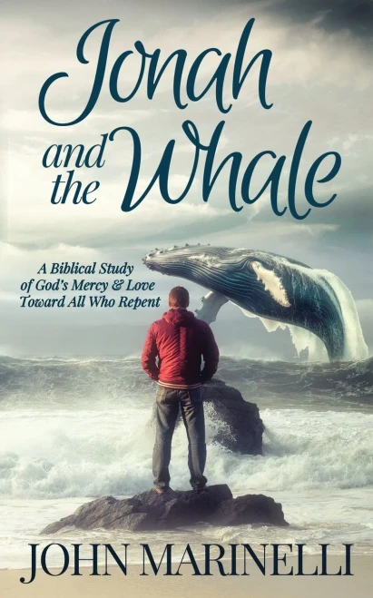 Jonah & The Whale: A Biblical Study of God's Mercy & Love Toward All Who Repent - (Paperback or Softback)