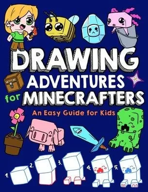 Drawing Adventures for Minecrafters: An Easy Guide for Kids - 9798348517243