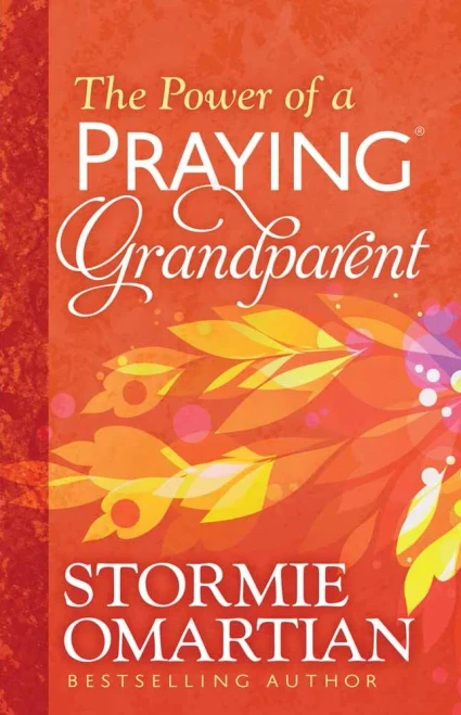 The Power Of A Prayingâ® Grandparent