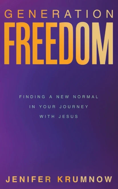 Generation Freedom: Finding a New Normal in Your Journey with Jesus - (Hardback or Cased Book)