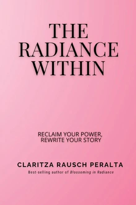 The Radiance Within: Reclaim your power, Rewrite your story - (Paperback or Softback)