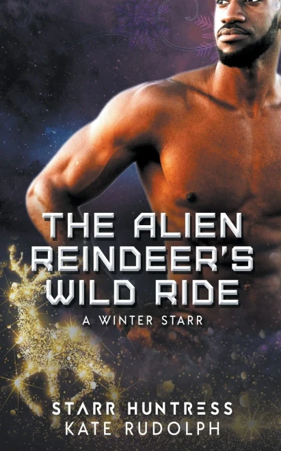 The Alien Reindeer's Wild Ride (A Winter Starr)
