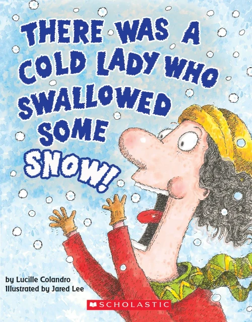 There Was A Cold Lady Who Swallowed Some Snow! (A Board Book) (There Was An Old Lad)