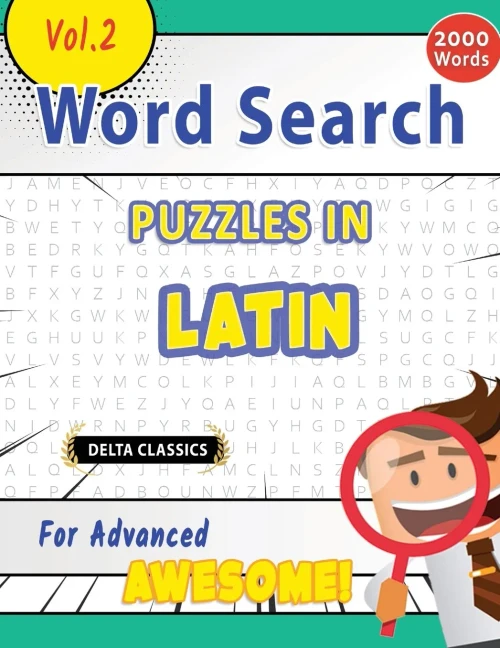 Word Search Puzzles in Latin for Advanced - Awesome! Vol.2 - Delta Classics