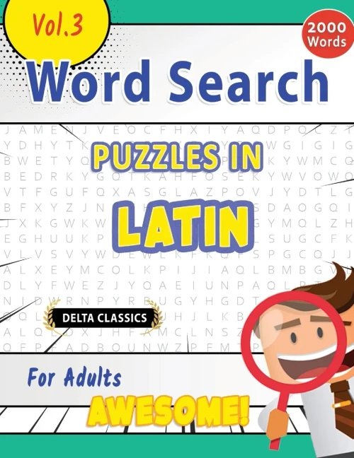 Word Search Puzzles in Latin for Adults - Awesome! Vol.3 - Delta Classics