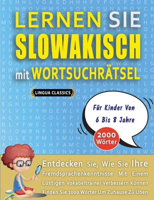 LERNEN SIE SLOWAKISCH MIT WORTSUCHRÄTSEL FÜR KINDER VON 6 BIS 8 JAHRE - Entdecken Sie, Wie Sie Ihre Fremdsprachenkenntnisse Mit Einem Lustigen Vokabel