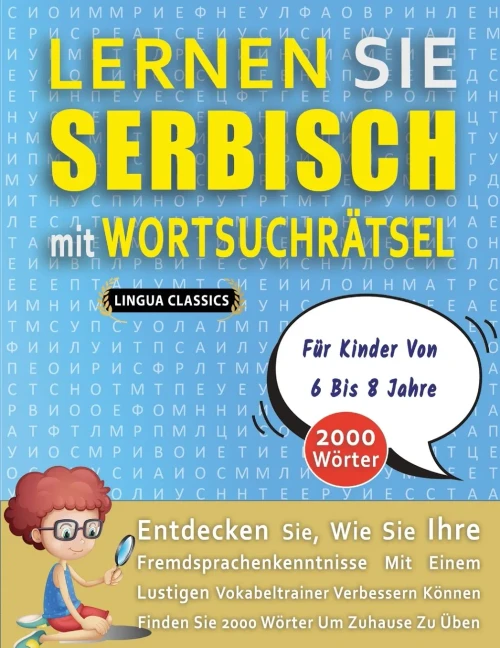 LERNEN SIE SERBISCH MIT WORTSUCHRÄTSEL FÜR KINDER VON 6 BIS 8 JAHRE - Entdecken Sie, Wie Sie Ihre Fremdsprachenkenntnisse Mit Einem Lustigen Vokabeltr