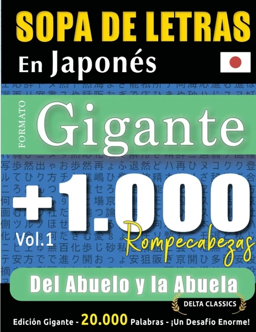 Sopa de Letras En Japonés Formato Gigante: 1.000 Rompecabezas del Abuelo Y La Abuela - Vol.1 - Delta Classics - Edición Gigante - 20.000 Palabras - ¡U